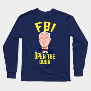 Roger Stone FBI Open the Door! Long Sleeve T-Shirt